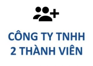 Thành lập Công ty TNHH 2 thành viên trở lên – Giải pháp cho doanh nghiệp phát triển bền vững